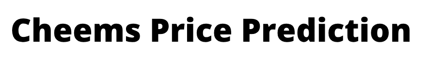 CHEEMS Price Prediction