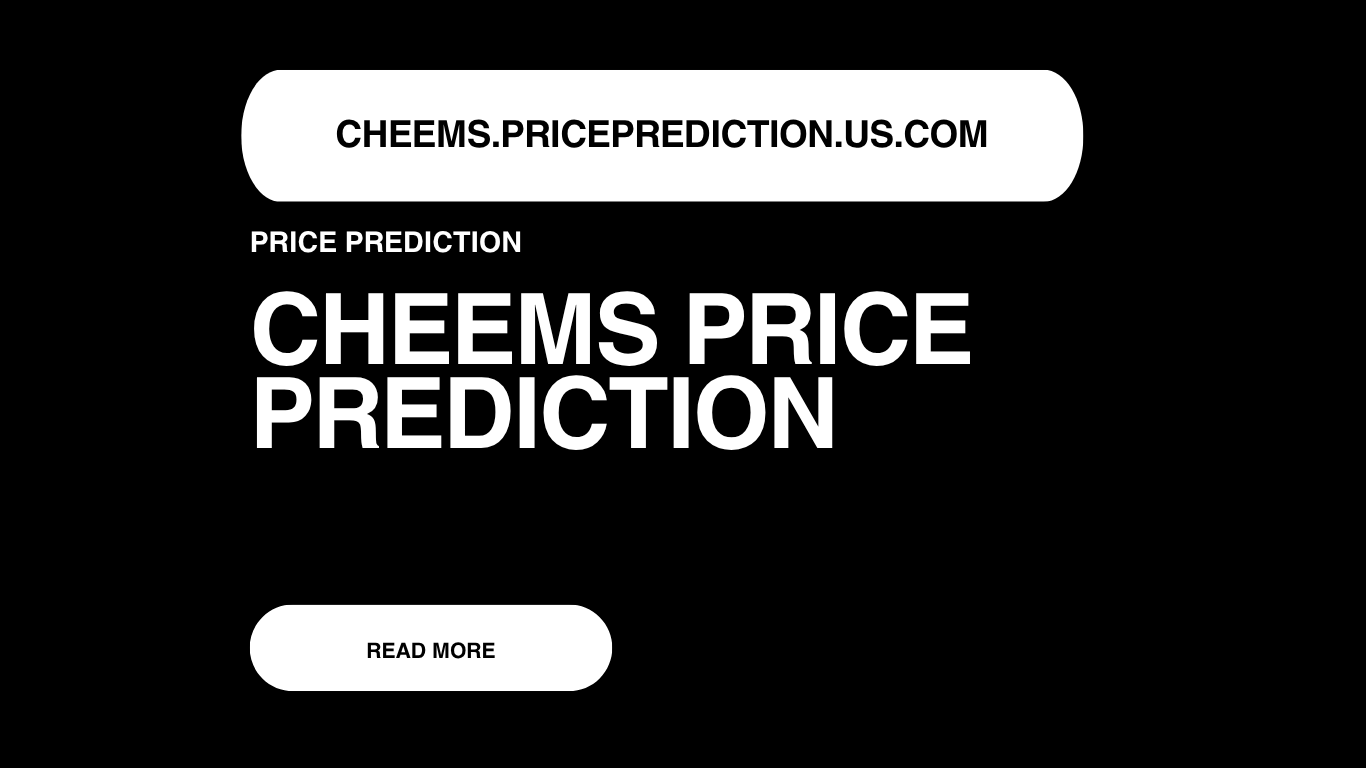 CHEEMS Price Prediction | Cheems Token Forecast 2025, 2030, 2040